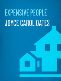 Joyce Carol Oates — Expensive People