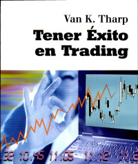 Van K. Tharp — Tener éxito en trading