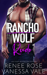 Vanessa Vale & Renee Rose — Rudo