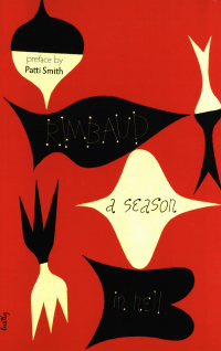 Arthur Rimbaud — A Season in Hell & the Drunken Boat ()