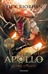 Rick Riordan — Le sfide di Apollo - La torre di Nerone