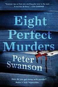 Peter Swanson — Eight Perfect Murders (Malcolm Kershaw Book 1)