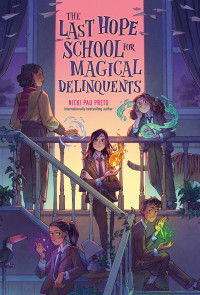 Nicki Pau Preto — The Last Hope School for Magical Delinquents