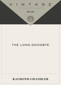 Raymond Chandler — The Long Goodbye (Philip Marlowe, #06)
