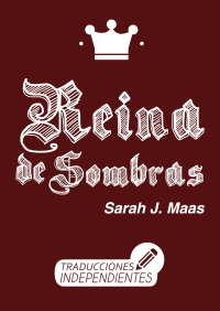 Sarah J. Maas — Reina de Sombras
