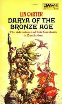 Lin Carter — DARYA OF THE BRONZE AGE