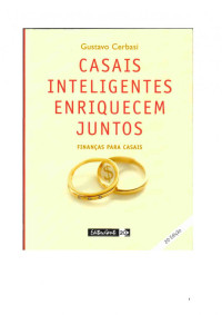 Gustavo Cerbasi — Casais Inteligentes Enriquecem Juntos
