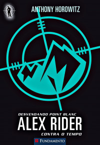 Anthony Horowitz — 2 - Desvendando Point Blanc