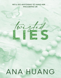 Ana Huang — Twisted Lies