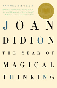 Joan Didion — The Year of Magical Thinking