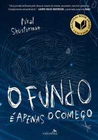 Neal Shusterman [Shusterman, Neal] — O Fundo é apenas o começo