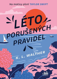 Walther K. L. — Léto porušených pravidel