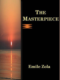 Emile Zola — The Masterpiece