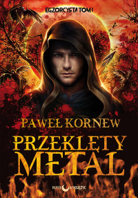 Paweł Kornew — Przeklęty metal