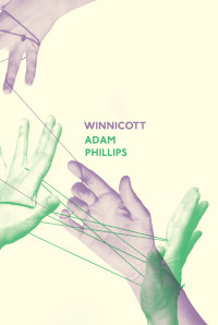 Adam Phillips — Winnicott