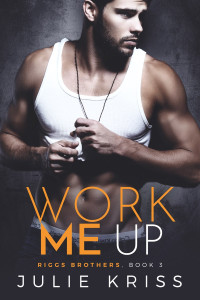 Julie Kriss — Work Me Up