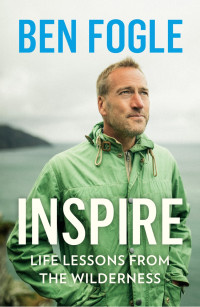 Ben Fogle — Inspire