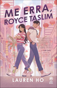 Lauren Ho — Me erra, Royce Taslim