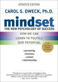 Carol S. Dweck — Mindset: The New Psychology of Success (Updated Edition)
