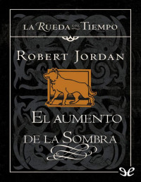 Robert Jordan — El aumento de la Sombra
