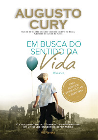 Augusto Cury — Em busca do sentido da vida