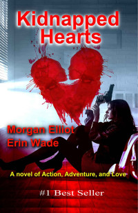Elliot, Morgan & Wade, Erin — Kidnapped Hearts