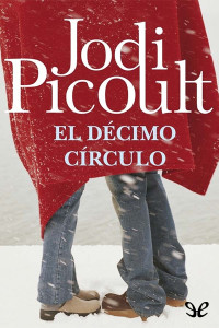 Jodi Picoult [Jodi Picoult] — El décimo círculo