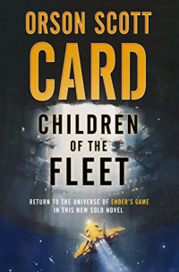 Orson Scott Card — Children of the Fleet