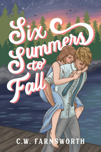 C.W. Farnsworth — C.W. Farnsworth - Six Summers to Fall