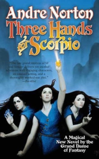 Andre Norton — Three Hands for Scorpio