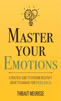 Thibaut Meurisse — Master Your Emotions