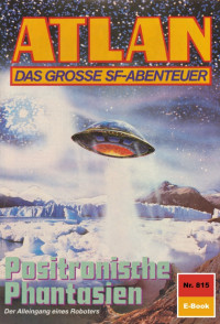 Hubert Haensel — 815 Positronische Phantasien
