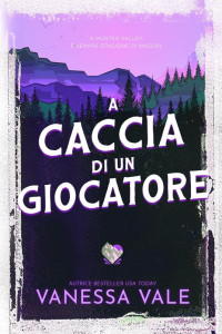Vanessa Vale — A caccia di un giocatore