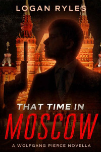 Logan Ryles — That Time in Moscow
