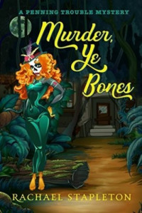 Rachael Stapleton — Murder, Ye Bones