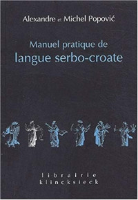 Alexandre et Michel Popovi´c — Manuel pratique de langue serbo-croate