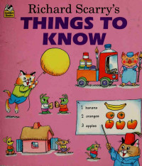 Richard Scarry — Richard Scarry's Things to Know