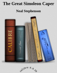 Neal Stephenson — The Great Simoleon Caper