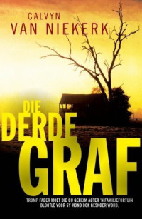 Calvyn van Niekerk [Niekerk, Calvyn van] — Die derde graf