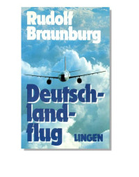Braunburg Rudolf [Rudolf, Braunburg] — Deutschlandflug