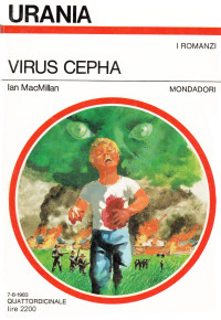 Ian MacMillan [MacMillan, Ian] — Virus Cepha