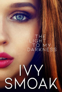 Ivy Smoak — The Light to My Darkness (The Hunted #5; The Light to My Darkness #1)