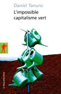 Daniel Tanuro — L'impossible capitalisme vert