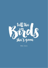 Blake Auden — Tell The Birds She's Gone
