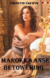 Frenette van Wyk — Marokkaanse betowering