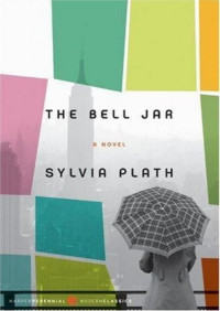 Sylvia Plath — The Bell Jar