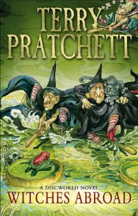 Terry Pratchett — Witches Abroad