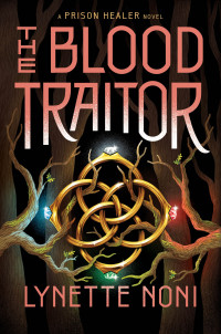 Lynette Noni — The Blood Traitor