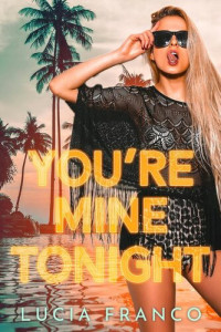 Lucia Franco — You’re Mine Tonight