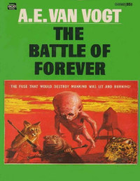 A. E. van Vogt — The Battle of Forever (1972)